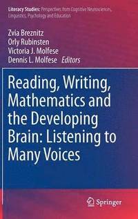 bokomslag Reading, Writing, Mathematics and the Developing Brain: Listening to Many Voices