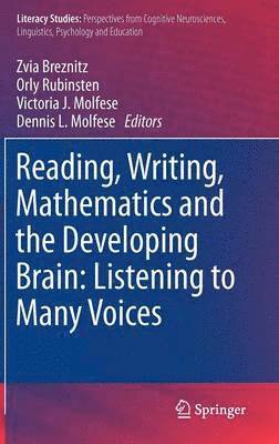 Reading, Writing, Mathematics and the Developing Brain: Listening to Many Voices 1