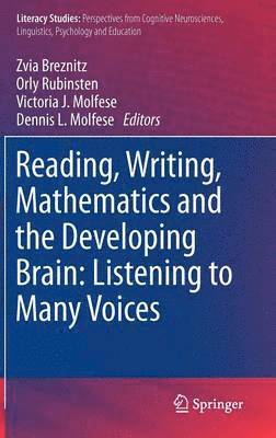 Zvia Breznitz, Orly Rubinsten, Victoria J. Molfese, Dennis L. Molfese - Reading, Writing, Mathematics and the Developing Brain: Listening to Many Voices, Inbunden