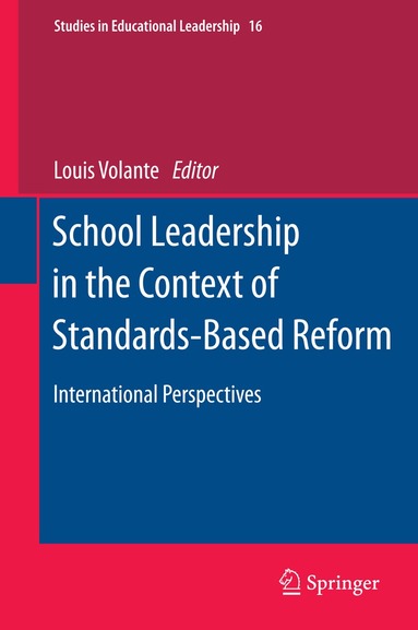 Louis Volante - School Leadership in the Context of Standards-Based Reform, Inbunden