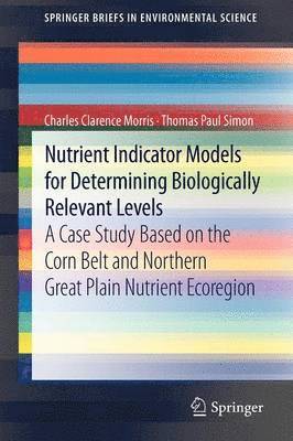 Nutrient Indicator Models for Determining Biologically Relevant Levels 1