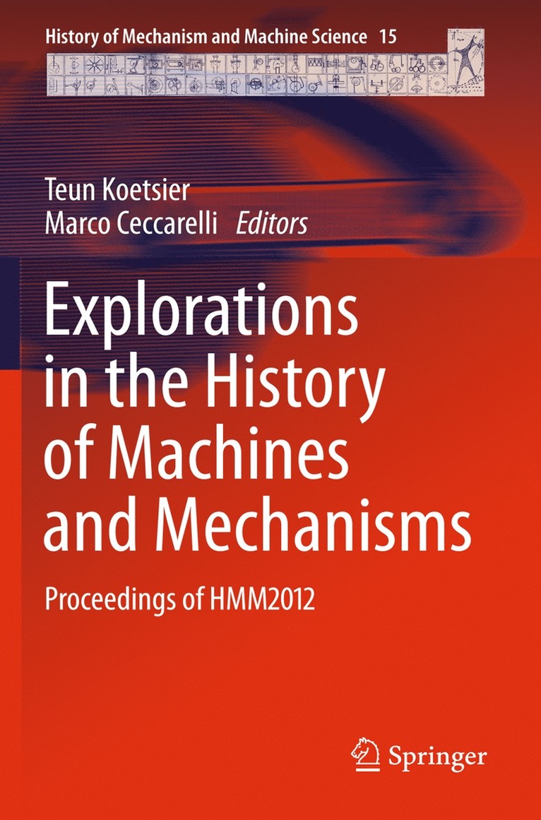 Teun Koetsier, Marco Ceccarelli - Explorations in the History of Machines and Mechanisms, Inbunden