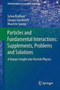 bokomslag Particles and Fundamental Interactions: Supplements, Problems and Solutions