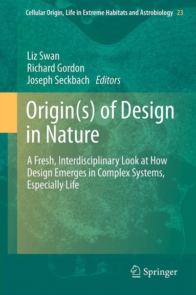 Liz Swan, Richard Gordon, Joseph Seckbach - Origin(s) of Design in Nature, Inbunden