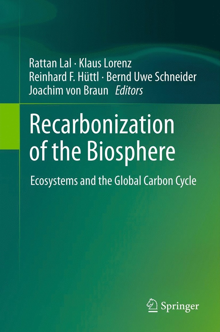 Rattan Lal, Klaus Lorenz, Reinhard F. Hüttl, Bernd Uwe Schneider, Joachim von Braun, Reinhard F. Huttl, Joachim Von Braun - Recarbonization of the Biosphere, Inbunden