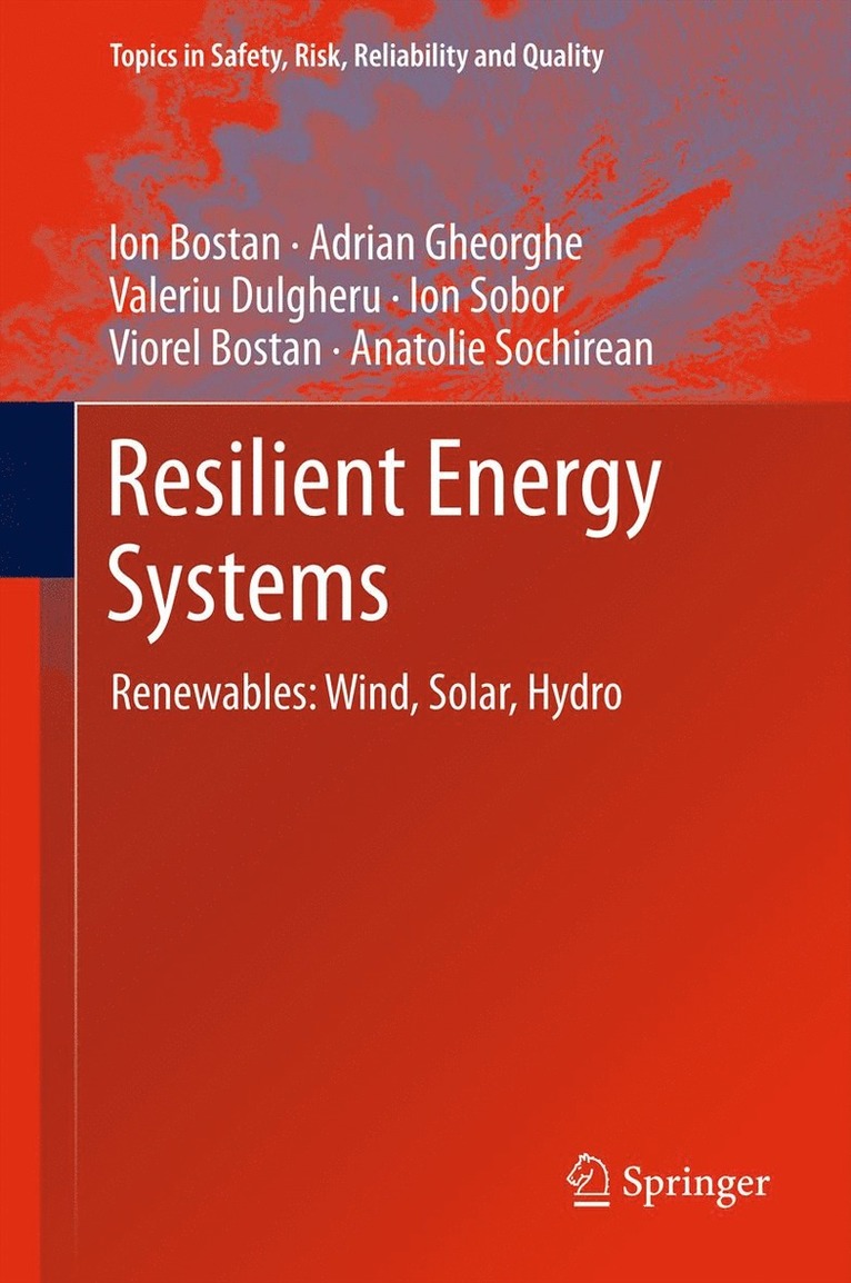 Ion Bostan, Adrian V. Gheorghe, Valeriu Dulgheru, Ion Sobor, Viorel Bostan, Anatolie Sochirean, Adrian Gheorghe - Resilient Energy Systems, Inbunden