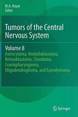 Tumors of the Central Nervous System, Volume 8 1