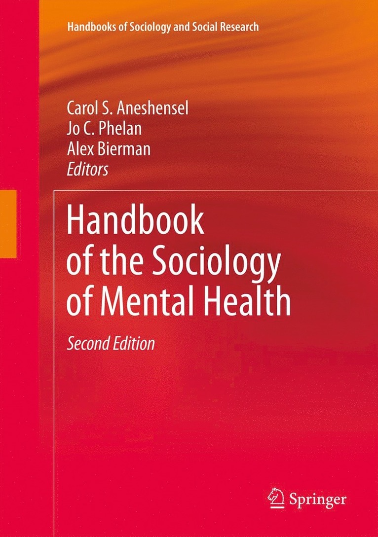 Carol S. Aneshensel, Jo C. Phelan, Alex Bierman - Handbook of the Sociology of Mental Health, Inbunden