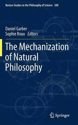The Mechanization of Natural Philosophy 1