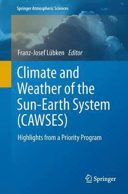 bokomslag Climate and Weather of the Sun-Earth System (CAWSES)