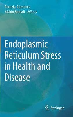 bokomslag Endoplasmic Reticulum Stress in Health and Disease
