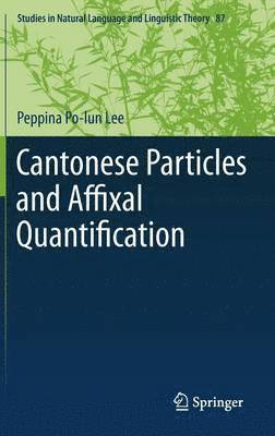 Cantonese Particles and Affixal Quantification 1