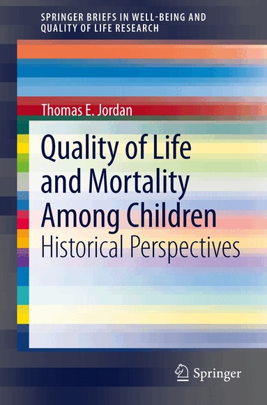 Thomas E. Jordan - Quality of Life and Mortality Among Children, Häftad