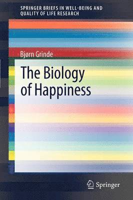 Bjørn Grinde - Biology of Happiness, Häftad