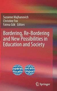 bokomslag Bordering, Re-Bordering and New Possibilities in Education and Society