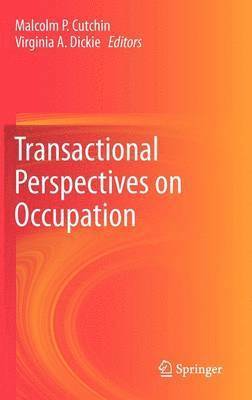 Transactional Perspectives on Occupation 1