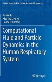 bokomslag Computational Fluid and Particle Dynamics in the Human Respiratory System