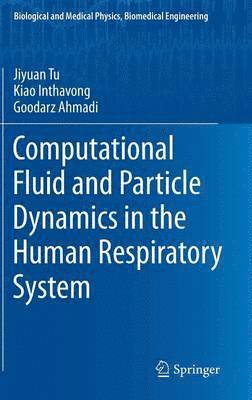 bokomslag Computational Fluid and Particle Dynamics in the Human Respiratory System