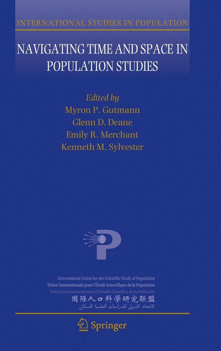 Myron P Gutmann, Glenn D Deane, Emily R Merchant, Kenneth M Sylvester, Myron P. Gutmann, Glenn D. Deane - Navigating Time and Space in Population Studies, Häftad