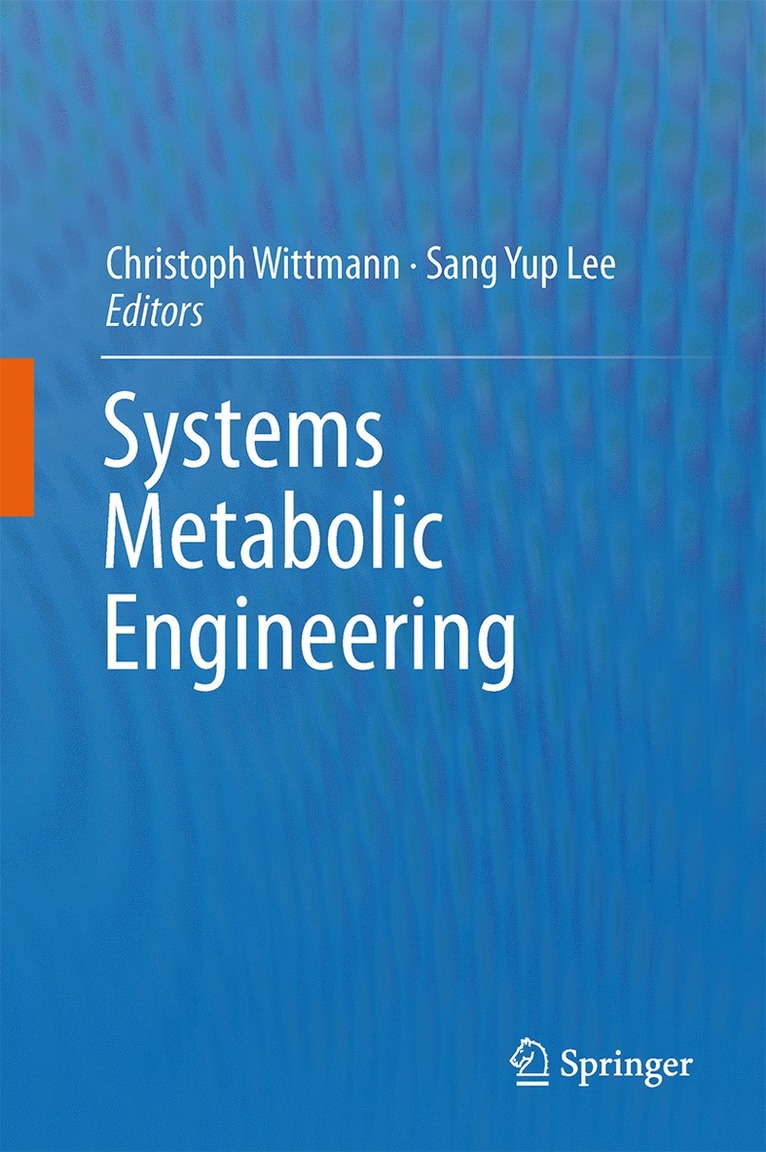 Christoph Wittmann, Sang Yup Lee - Systems Metabolic Engineering, Inbunden