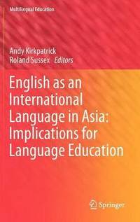bokomslag English as an International Language in Asia: Implications for Language Education