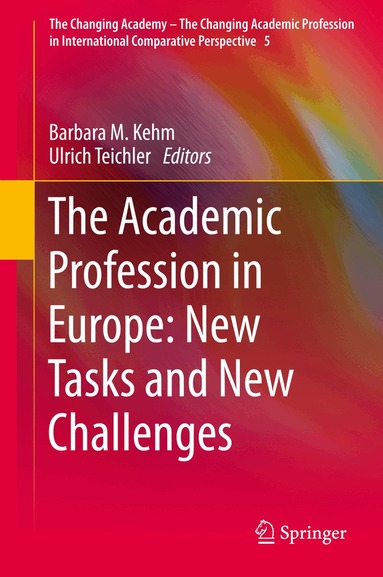 Barbara M. Kehm, Ulrich Teichler - Academic Profession in Europe: New Tasks and New Challenges, Inbunden