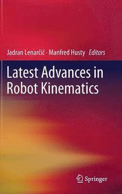 Latest Advances in Robot Kinematics