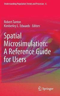 bokomslag Spatial Microsimulation: A Reference Guide for Users