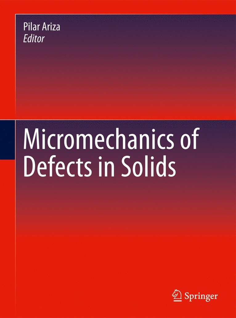 Pilar Ariza - Micromechanics of Defects in Solids, Inbunden