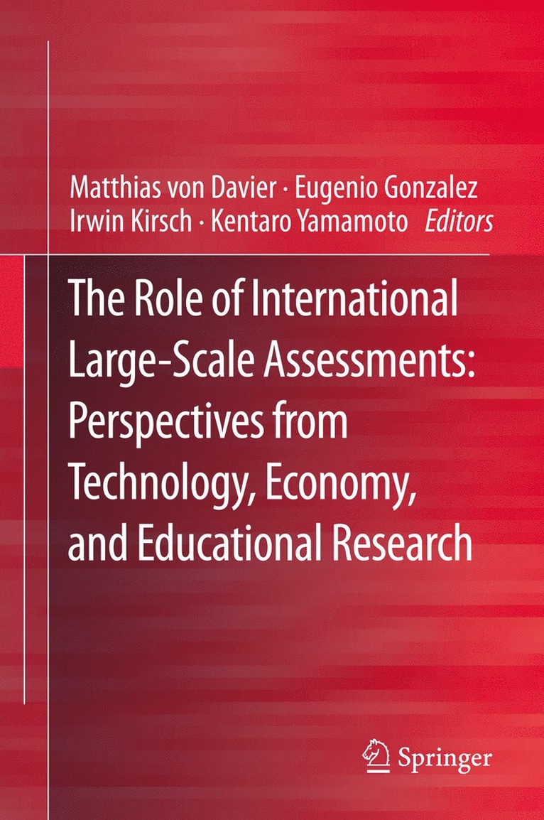 Matthias von Davier, Eugenio Gonzalez, Irwin Kirsch, Kentaro Yamamoto, Matthias Von Davier, Matthias von Davier - Role of International Large-Scale Assessments: Perspectives from Technology, Economy, and Educational Research, Inbunden