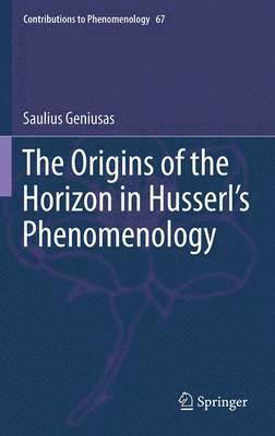 The Origins of the Horizon in Husserls Phenomenology 1