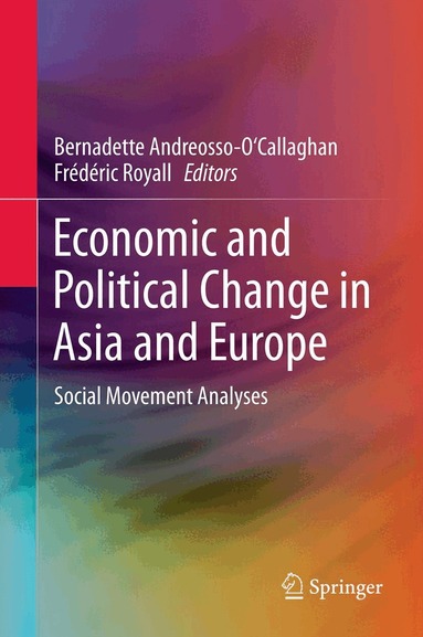 Bernadette Andreosso-O'Callaghan, Frédéric Royall - Economic and Political Change in Asia and Europe, Inbunden