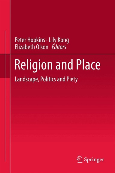 Peter Hopkins, Lily Kong, Elizabeth Olson - Religion and Place, Inbunden