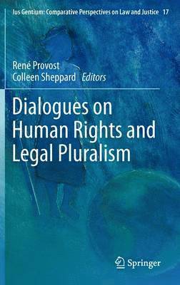 René Provost, Colleen Sheppard, Colleen Provost, René - Dialogues on Human Rights and Legal Pluralism, Inbunden