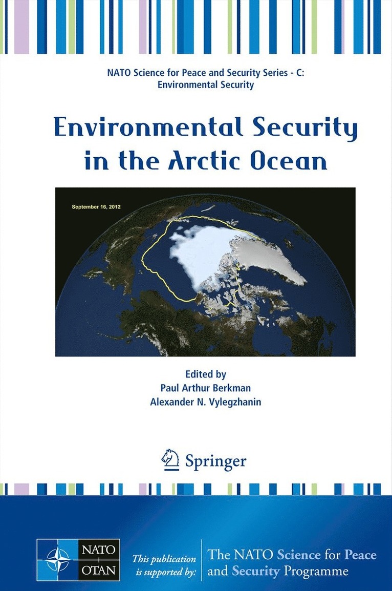Paul Arthur Berkman, Alexander N. Vylegzhanin - Environmental Security in the Arctic Ocean, Inbunden