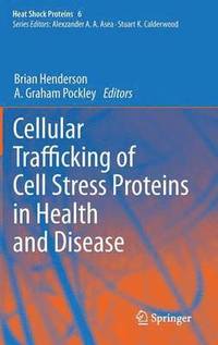 bokomslag Cellular Trafficking of Cell Stress Proteins in Health and Disease