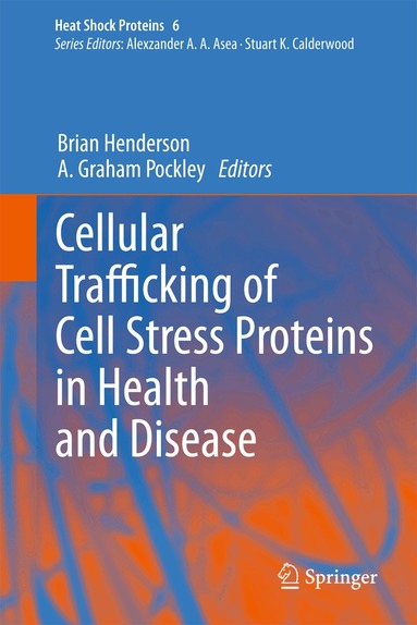 Brian Henderson, A. Graham Pockley - Cellular Trafficking of Cell Stress Proteins in Health and Disease, Inbunden