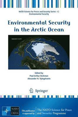 Environmental Security in the Arctic Ocean 1