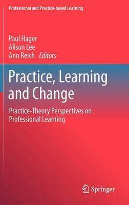 Practice, Learning and Change 1