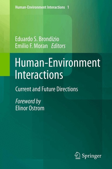 Eduardo S. Brondízio, Emilio F. Moran - Human-Environment Interactions, Inbunden