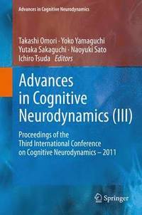 bokomslag Advances in Cognitive Neurodynamics (III)