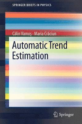 C˘alin Vamos¸, Maria Cr˘aciun, Vamos, Maria Cr&#728;aciun, C¿alin Vamos¸, Maria Cr¿aciun - Automatic trend estimation, Häftad