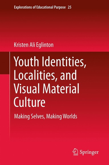 bokomslag Youth Identities, Localities, and Visual Material Culture