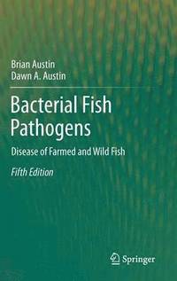 bokomslag Bacterial Fish Pathogens