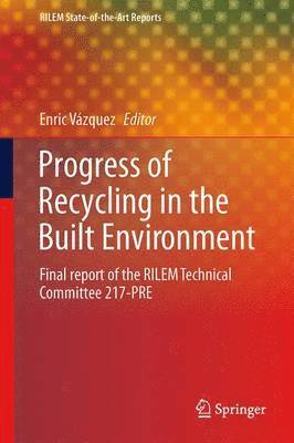 Enric Vázquez - Progress of Recycling in the Built Environment, Inbunden