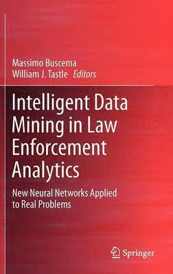 Intelligent Data Mining in Law Enforcement Analytics 1