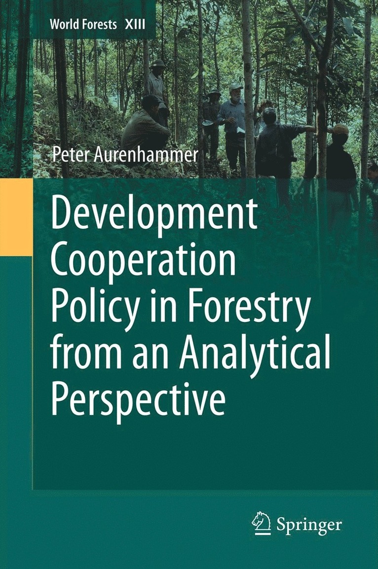 Peter Aurenhammer - Development Cooperation Policy in Forestry from an Analytical Perspective, Inbunden