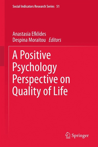 Anastasia Efklides, Despina Moraitou - Positive Psychology Perspective on Quality of Life, Inbunden