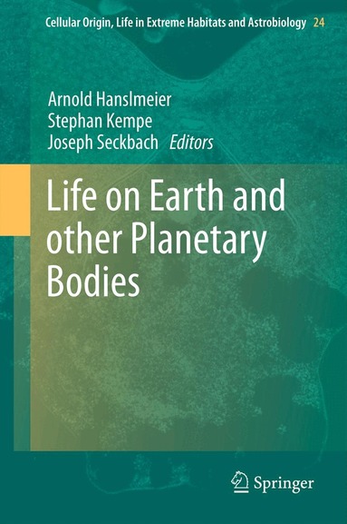 Arnold Hanslmeier, Stephan Kempe, Joseph Seckbach - Life on Earth and other Planetary Bodies, Inbunden