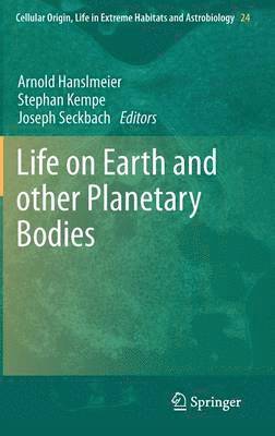 Life on Earth and other Planetary Bodies 1